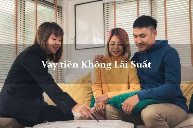 Vay tiền Không Lãi Suất