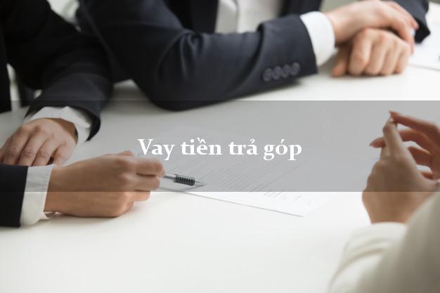 Vay tiền trả góp